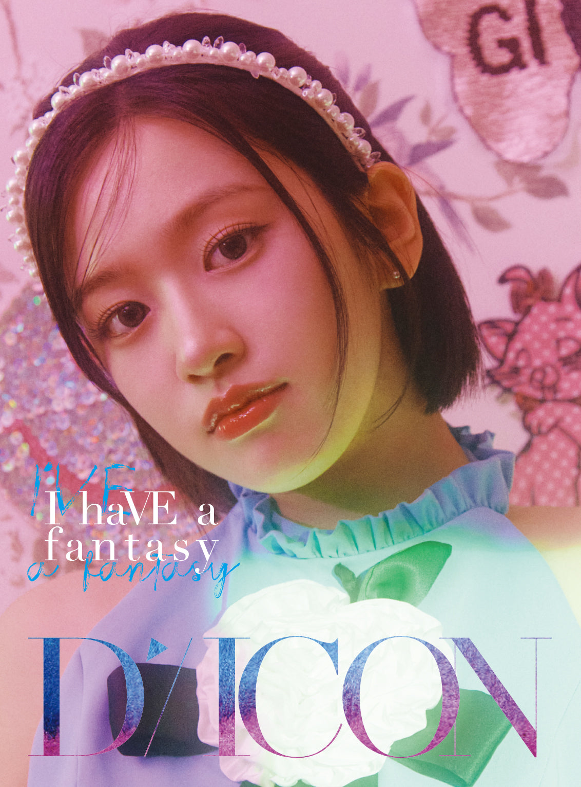 IVE | DICON ISSUE N°20 | IVE : I haVE a dream, I haVE a fantasy