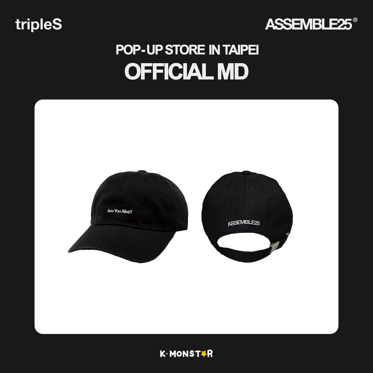 tripleS <ASSEMBLE25> | POP-UP STORE in TAIPEI x K-MONSTAR | BALL CAP