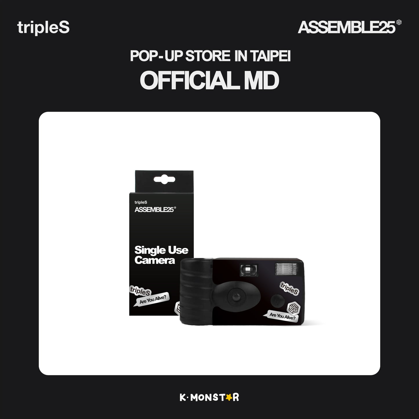 tripleS <ASSEMBLE25> | POP-UP STORE in TAIPEI x K-MONSTAR | SINGLE USE CAMERA