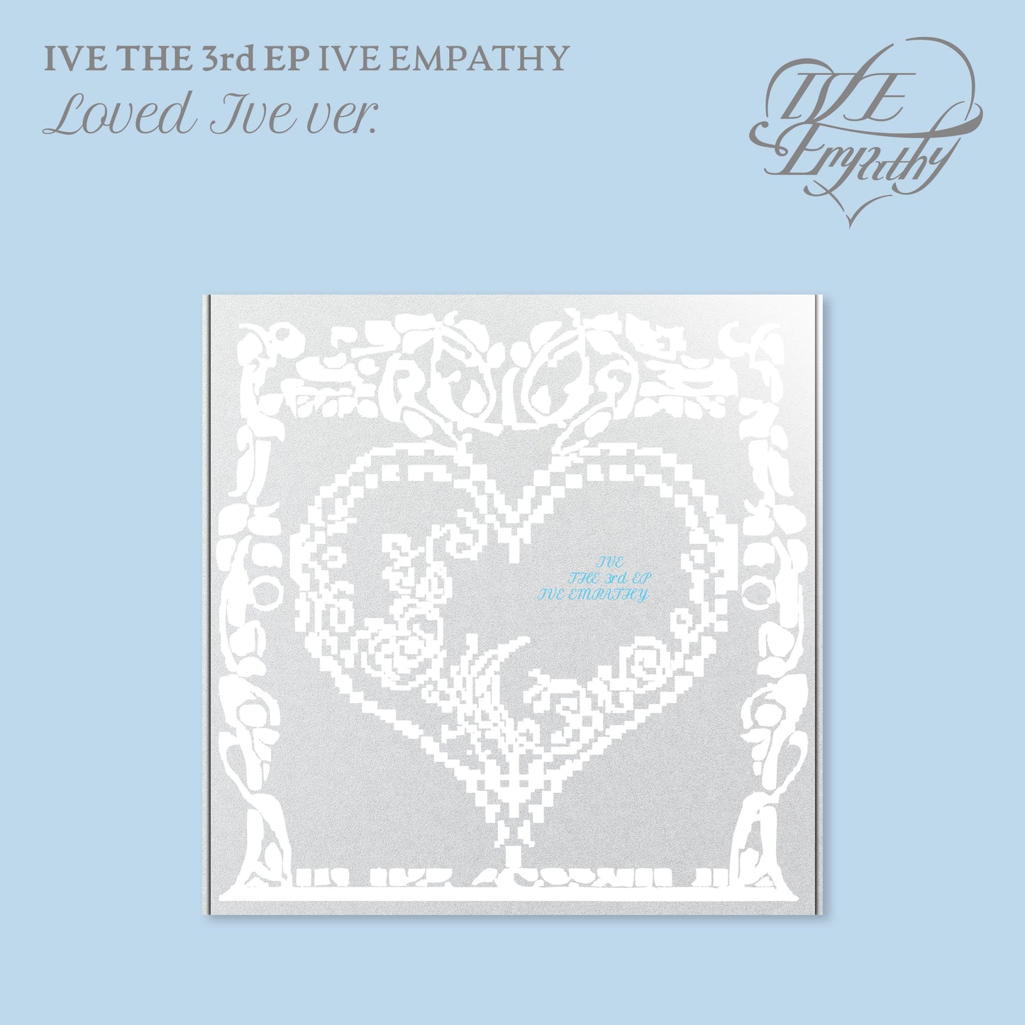 IVE | 3RD EP ALBUM | IVE EMPATHY (LOVED IVE ver.) (LIMITED EDITION)