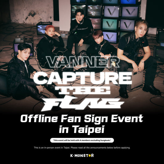 VANNER | CAPTURE THE FLAG [FACE TO FACE OFFLINE SPECIAL EVENT]