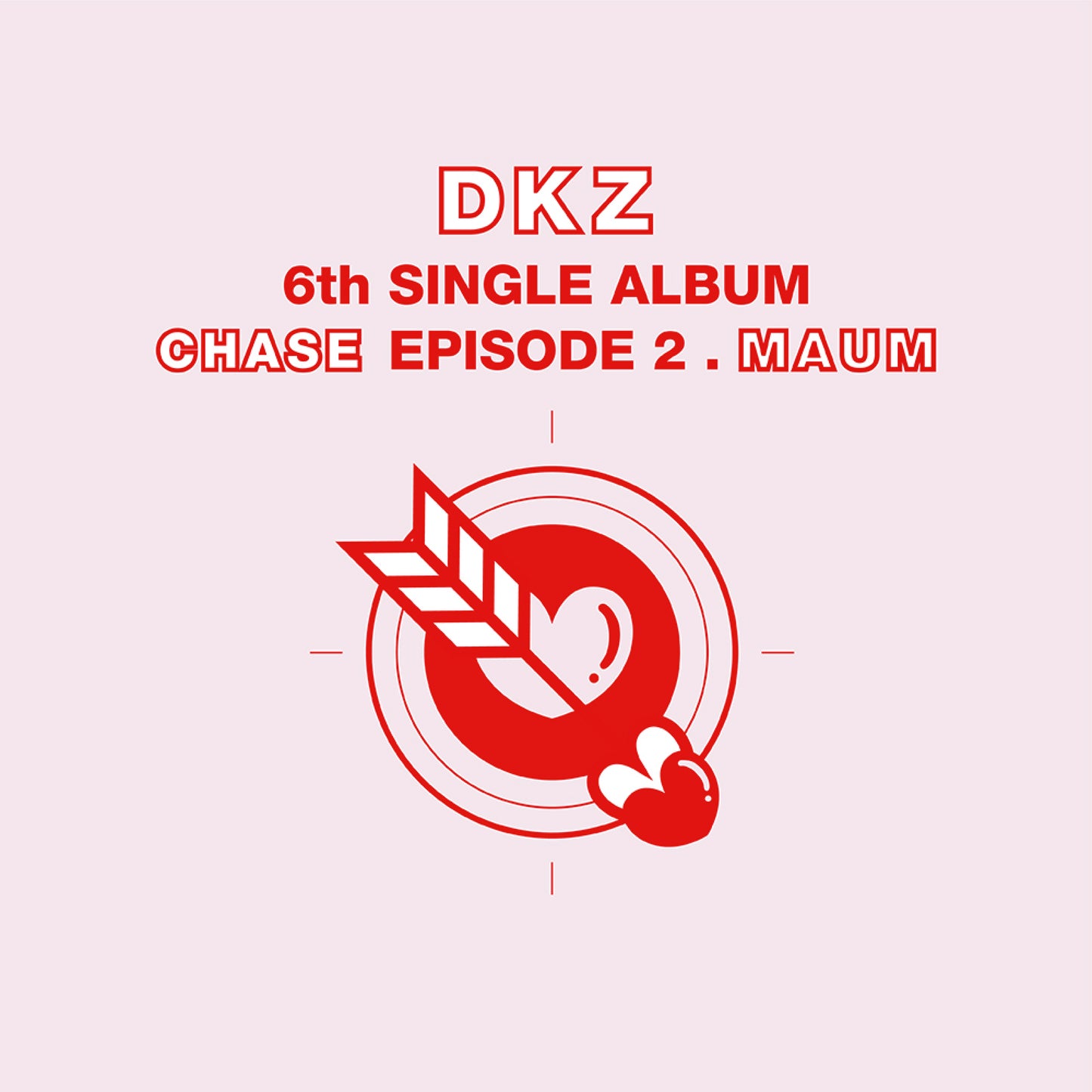 DKZ | 6th Single Album | CHASE EPISODE 2. MAUM | SET
