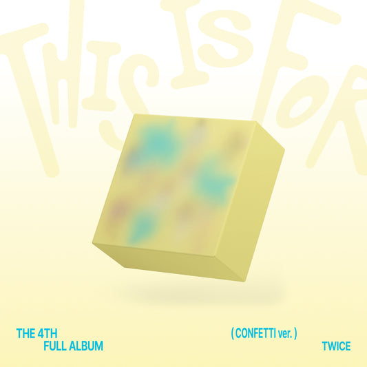 TWICE | 4TH FULL ALBUM | THIS IS FOR (CONFETTI ver.)