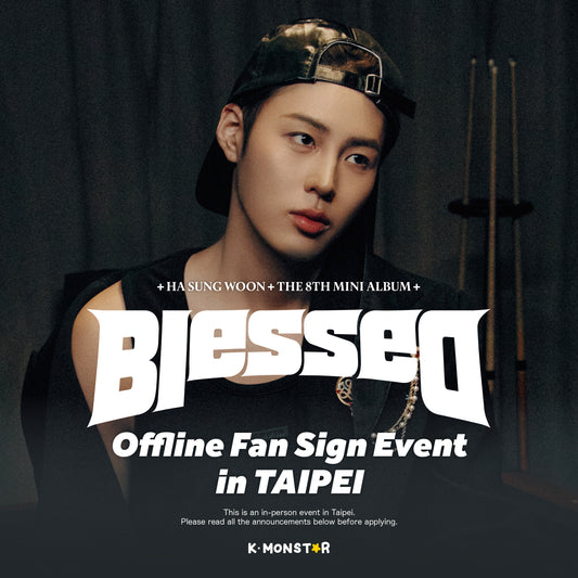 HA SUNG WOON | Blessed [OFFLINE FAN SIGN EVENT - TAIPEI]