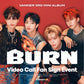 VANNER | BURN [VIDEO CALL FAN SIGN EVENT]