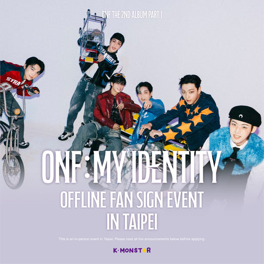 [250322] ONF | ONF:MY IDENTITY [OFFLINE FAN SIGN EVENT - TAIPEI]