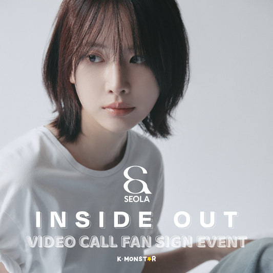 SEOLA | INSIDE OUT [VIDEO CALL FAN SIGN EVENT]