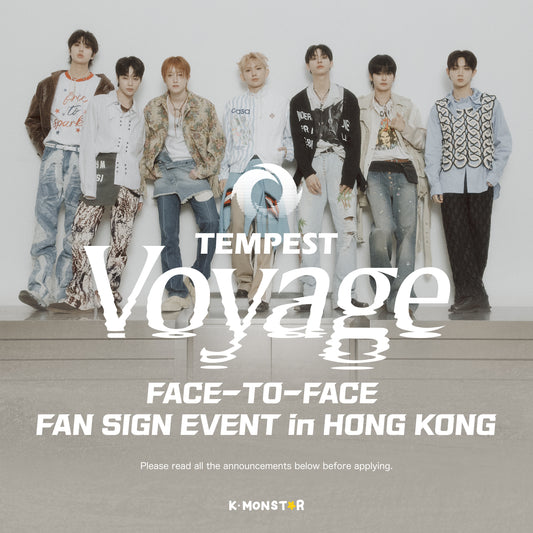 TEMPEST | TEMPEST Voyage [FACE TO FACE FAN EVENT in HONG KONG]
