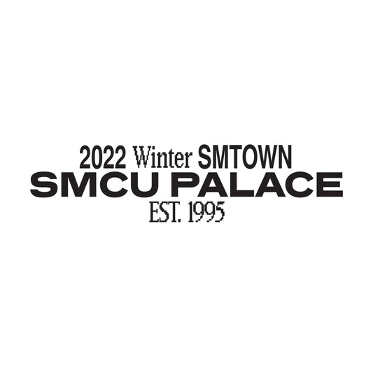 SMTWON | 2022 Winter SMTOWN : SMCU PALACE