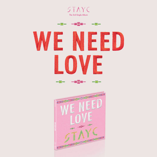 STAYC | THE 3rd SINGLE ALBUM | WE NEED LOVE - SPECIAL