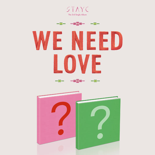 STAYC | THE 3rd SINGLE ALBUM | WE NEED LOVE